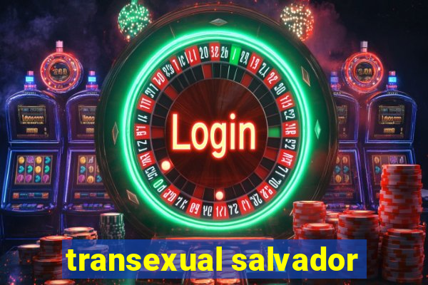 transexual salvador